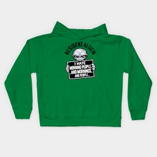 Resident Alien I Hate Morning People And Mornings And People Kids Hoodie